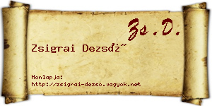 Zsigrai Dezső névjegykártya